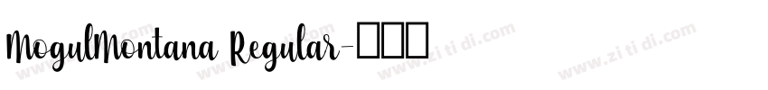MogulMontana Regular字体转换 MogulMontana Regular字体转换